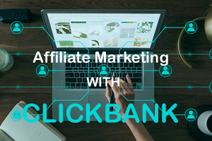 Clickbank Affiliate Marketing for Beginners