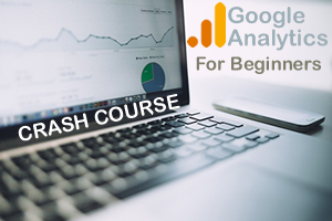 Google Analytics Course For Beginners
